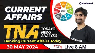 30th May Current Affairs 2024  Banking Current Affairs Today  TNA Current Affairs  Aditya Sir [upl. by Alda277]