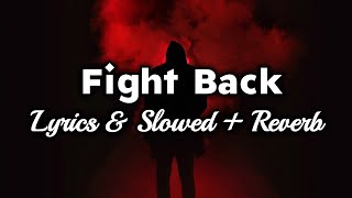 NEFFEX  Fight Back Lyrics amp Slowed  Reverb [upl. by Xel166]