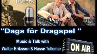 Dags for Dragspel  hosted by Arnt Haugen with guests Walter Eriksson amp Hasse Tellemar [upl. by Nonnac124]