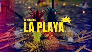 Alkilados  La Playa Video Oficial [upl. by Meggie434]