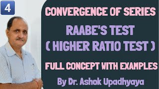 Convergence Of Series  Raabes Test  Higher Ratio Test  Full Concept With Examples [upl. by Inaliak]