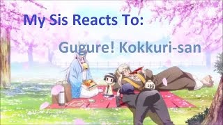 My Sis React To Gugure Kokkurisan [upl. by Ahens]