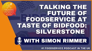 Talking the future of foodservice at Taste of Bidfood Silverstone with Simon Rimmer [upl. by Hirz246]