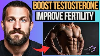 BOOSTING Testosterone NATURALLY To IMPROVE Fertility Neuroscientist Andrew Huberman [upl. by Arinayed]