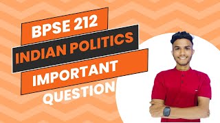 BPSE 212 INDIAN GOVERNMENT AND POLITICS  Important question  IGNOU WALAY  POLITICAL SCIENCE [upl. by Lenoel]