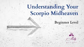 Scorpio Midheaven  Beginner level  Understanding Your Astrology Chart [upl. by Den]