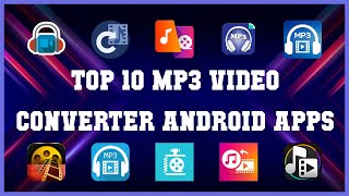 Top 10 MP3 Video Converter Android App  Review [upl. by Ahseid]