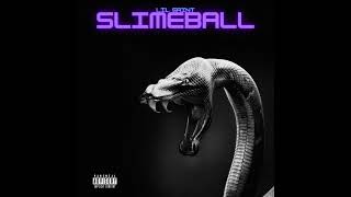 Lil Saint  Slimeball [upl. by Barnett]