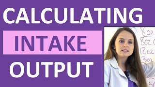 Intake and Output Nursing Calculation Practice Problems NCLEX Review CNA LPN RN I and O [upl. by Kaylil]