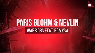 Paris Blohm amp Nevlin feat Romysa  Warriors [upl. by Annirac]