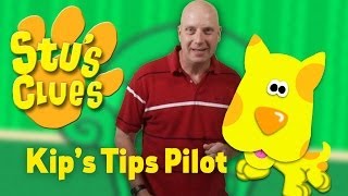 Stus Clues Kips Tips Pilot [upl. by Adiaros]