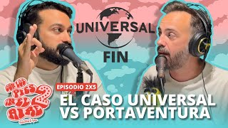 El Caso Universal y PortAventura  CON LOS PIES EN EL AIRE 2x05 [upl. by Towne]