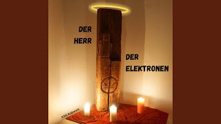 Der Herr der Elektronen [upl. by Hunt]