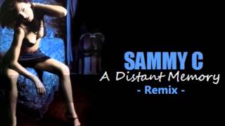 SAMMY C A DISTANT MEMORY REMIX LATIN FREESTYLE [upl. by Leugimsiul295]