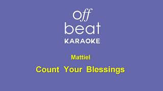 Mattiel  Count Your Blessings Karaoke Version [upl. by Naot968]