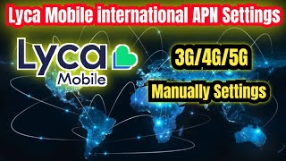 Lyca Mobile internet Settings manually for international countrys [upl. by Allenad586]