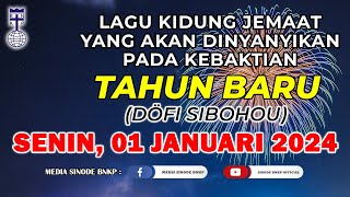 TAHUN BARU  SENIN 01 JANUARI 2024  LAGU KIDUNG JEMAAT YANG AKAN DINYANYIKAN PADA KEBAKTIAN [upl. by Chicky]