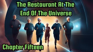 The Restaurant At The End Of The Universe  CH15 A Reading from Bears Library [upl. by Marybeth757]