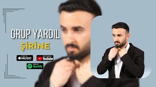 Grup Yardıl  Şirine 2024 Offical Audio [upl. by Aihpled317]