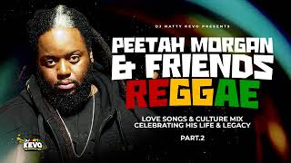 Roots Mix 2024Peetah Morgan Heritage ampFriendsCelebratingHisLifeampLegacyRockaz Reggae MixTributePt2 [upl. by Yentrac]