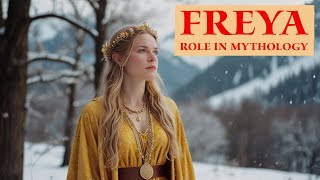 Freya The Goddess of Love Magic and War in Norse Mythology [upl. by Ecyob]