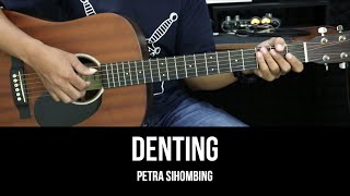 Denting  Petra Sihombing Melly Goeslaw  Tutorial Chord Gitar Mudah dan Lirik [upl. by Yer]