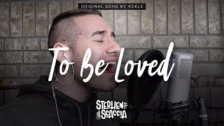 To Be Loved  Adele cover by Stephen Scaccia [upl. by Dowlen36]