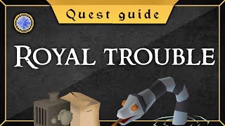 Updated Royal trouble quest guide [upl. by Akenal]