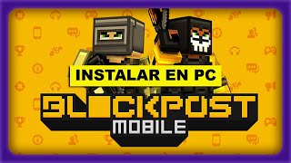 ✅Como Jugar BLOCKPOST MOBILE en PC 2024 Tutorial [upl. by Boothe]