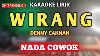 Denny Caknan  WIRANG KARAOKE NADA COWOK PRIA NADA RENDAH [upl. by Atiana]