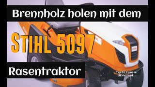 Testfahrt  Brennholz holen mit dem Stihl RT 5097 Rasentraktor  Aufsitzmäher [upl. by Ekrub147]