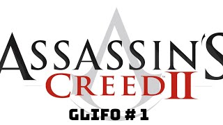 Assassins Creed II  Glifo  1 [upl. by Attenej]