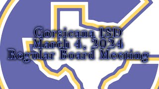 Corsicana ISD March 4 2024 Regular Board Meeting [upl. by Odericus]