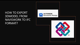 HOW TO EXPORT 3DMODEL FROM NAVISWORK TO IFC FORMAT [upl. by Amary]