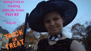 Going Trick or Treating With My Sister Part 2 Vlog 3 [upl. by Zusman]