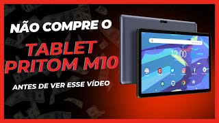 NÃO COMPRE O TABLET PRITOM M10 ANTES DE VER ESSE VÍDEO [upl. by Leinaj]