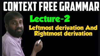 Leftmost derivation And Rightmost derivationLecture2CFGLMDRMDFLATTOCCD [upl. by Ecnarrot31]