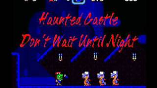 SMW Custom Music  Haunted Castle  Dont Wait Until Night [upl. by Feliza607]