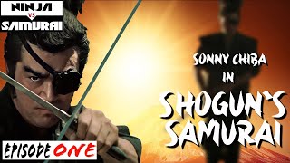 Sonny Chiba in Shoguns Samurai  Episode 1  Martial Arts  Action  Ninja vs Samurai [upl. by Abrahamsen]