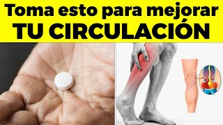 La Vitamina 1 Para Eliminar La Mala Circulación En Piernas Y Pies [upl. by Anilyx]