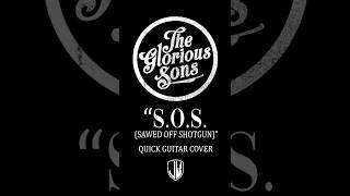 The Glorious Sons  SOS Quick Guitar Cover [upl. by Lenora]