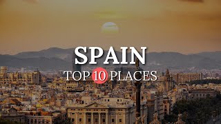 Top 10 Best Places to Visit in Spain Must Visit 4K [upl. by Junko]