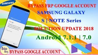 New Update Solution 2018 Bypass FRP Google Account Samsung Galaxy S  Note Series Android 711 [upl. by Gypsy]