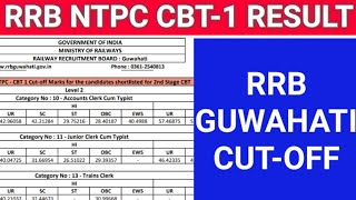 NTPC CBT1 RRB GUWAHATI CUTOFF 2022 RRB GUWAHATI CUTOFF MARKS 2022NTPC CBT1 EXAM CUTOFF 2022 [upl. by Nnaj]