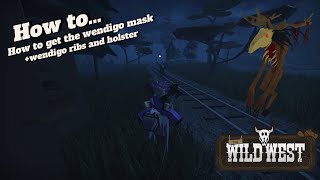 How to unlock the Wendigo mask  Holster and ribs Roblox Wild West [upl. by Esenwahs729]