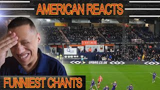 American React to the FUNNIEST FOOTBALL CHANTS IN ENGLAND [upl. by Lorita]