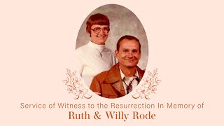 Service of Witness to the Resurrection In Memory of Ruth amp Willy Rode May 11 2024  11 am [upl. by Htebyram247]