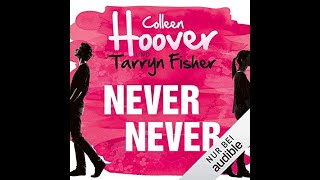 Kostenloses Hörbuch Colleen Hoover  Never Never auf Deutsch [upl. by Madea]