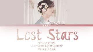 Jungkook 정국  Lost Stars Adam Levine Cover커버 Eng Lyrics가사 [upl. by Moria]