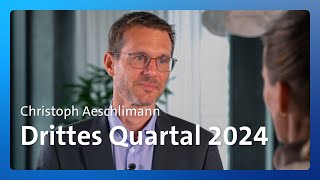 CEO Christoph Aeschlimann zum dritten Quartal 2024 [upl. by Dlanar]